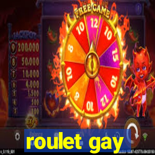 roulet gay